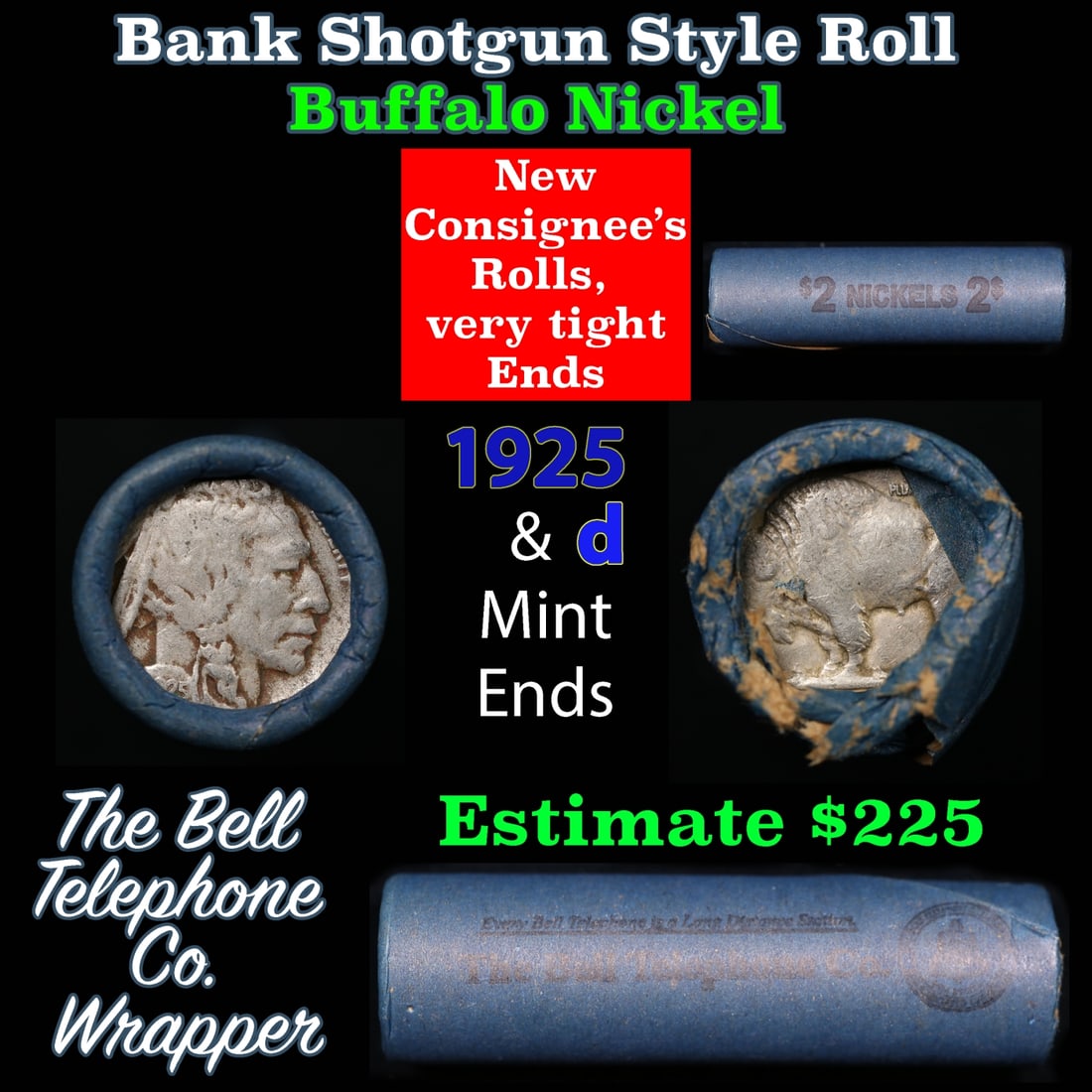 Buffalo Nickel Shotgun Roll in Old Bank Style 'Bell Telephone' Wrapper 1925 & d Mint Ends: Buffalo Nickel Shotgun Roll in Old Bank Style 'Bell Telephone' Wrapper 1925 & d Mint Ends. The roll is held in an old, rare "Bell Telephone Co." Bank style wrapper. This is the Bell Telephone logo fro