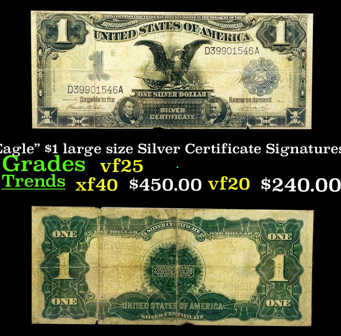 1899 $1 large size Silver Certificate "Black Eagle" Grades vf+ Signatures Teehee/Burke (1 of 3)