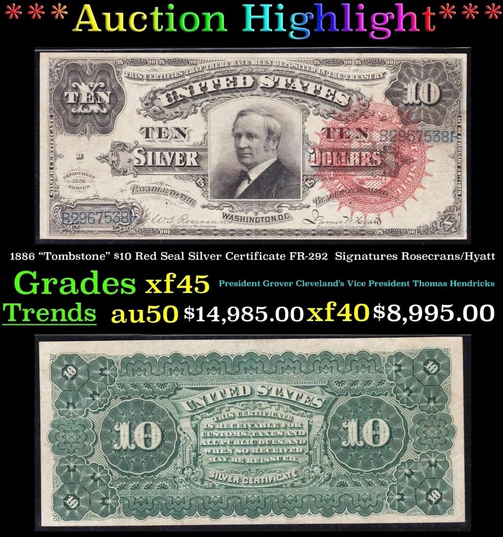 1886 $10 Red Seal Silver Certificate "Tombstone" FR-292  Grades xf45 Signatures Rosecrans/Hyatt (1 of 3)