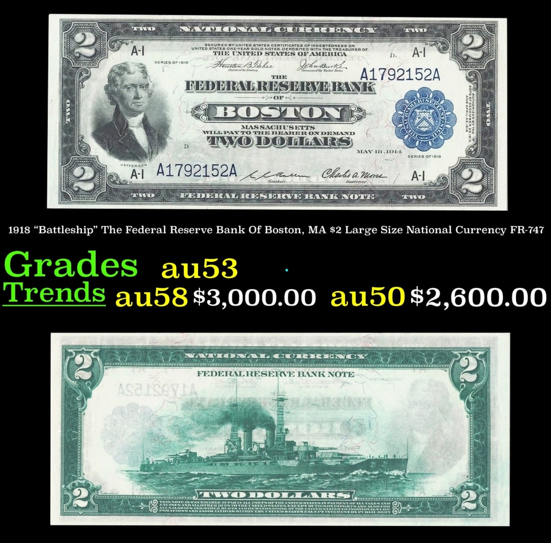 1918 $2 Large Size National Currency "Battleship" The Federal Reserve Bank Of Boston, MA Grades (1 of 3)