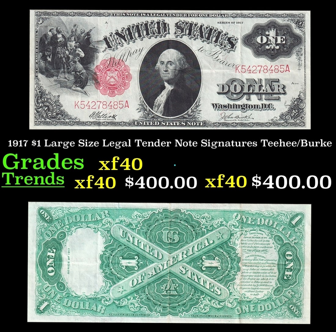 1917 $1 Large Size Legal Tender Note Grades xf Signatures Teehee/Burke (1 of 3)