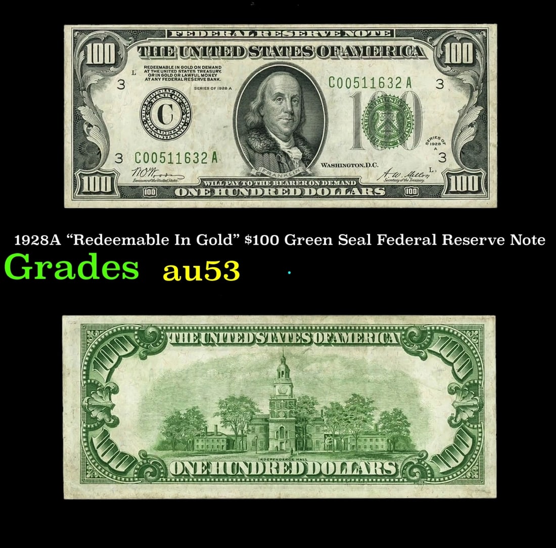 1928A $100 Green Seal Federal Reserve Note "Redeemable In Gold" Grades Select AU (1 of 3)