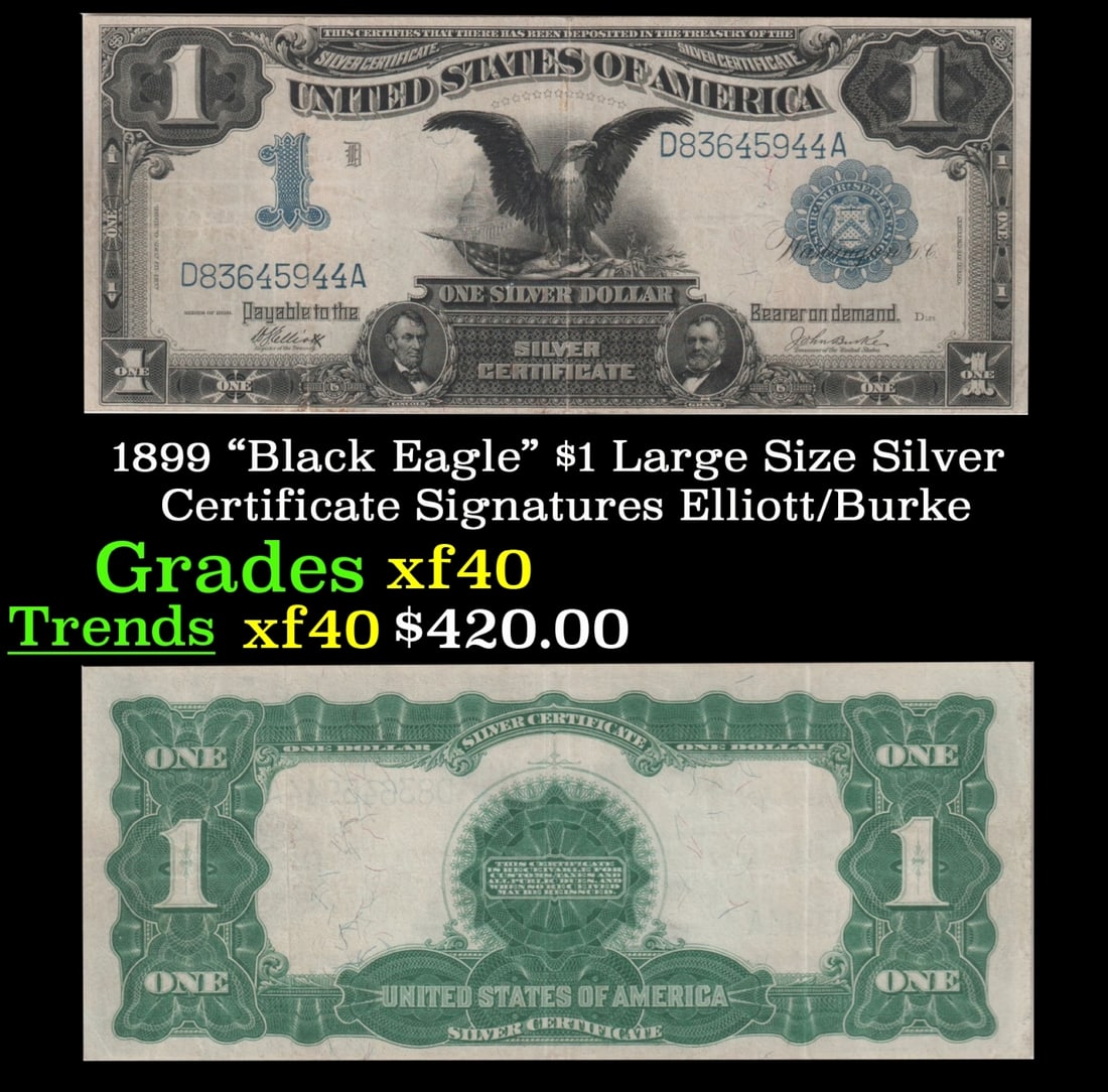 1899 $1 large size Silver Certificate "Black Eagle" Grades xf Signatures Elliott/Burke (1 of 3)