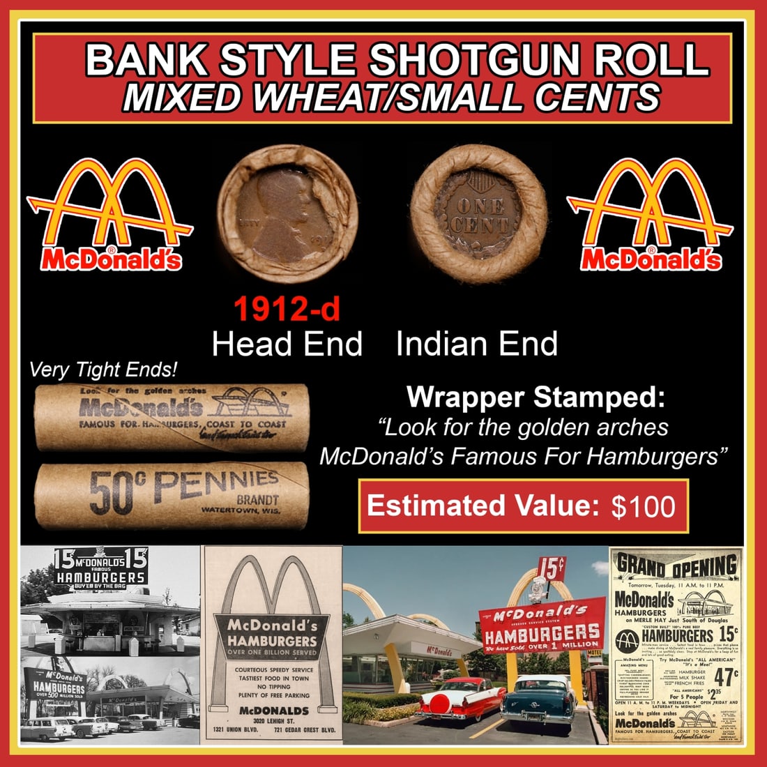 Lincoln Wheat Cent 1c Mixed Roll Orig Brandt McDonalds Wrapper, 1912-d end, Indian other end: Lincoln Wheat Cent 1c Mixed Roll Orig Brandt McDonalds Wrapper, 1912-d end, Indian other end. Lincoln Wheat Cent 1c mixed original Shotgun Roll. Actual roll pictured is the roll you will get. A great 