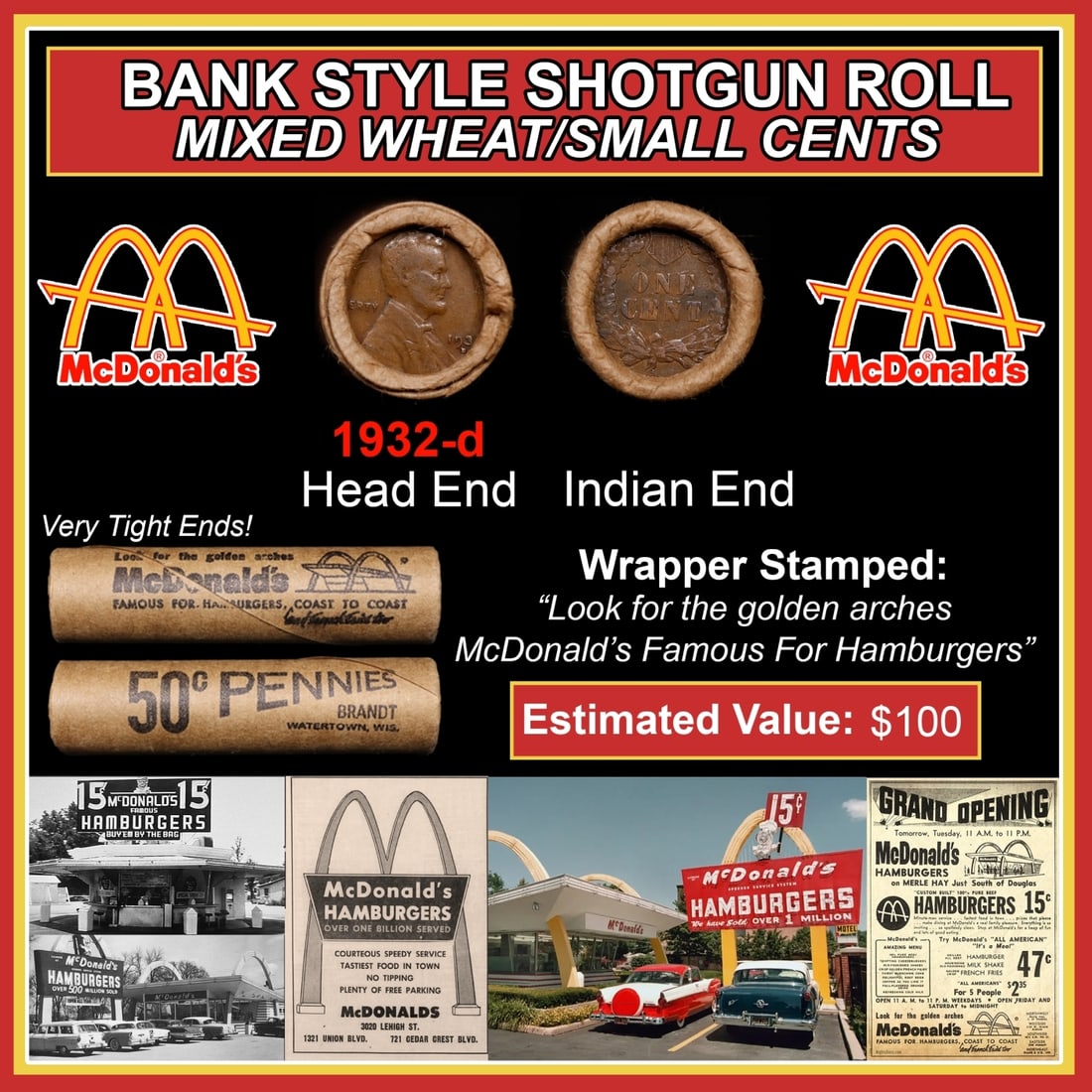 Lincoln Wheat Cent 1c Mixed Roll Orig Brandt McDonalds Wrapper, 1932-d end, Indian other end: Lincoln Wheat Cent 1c Mixed Roll Orig Brandt McDonalds Wrapper, 1932-d end, Indian other end. Lincoln Wheat Cent 1c mixed original Shotgun Roll. Actual roll pictured is the roll you will get. A great 