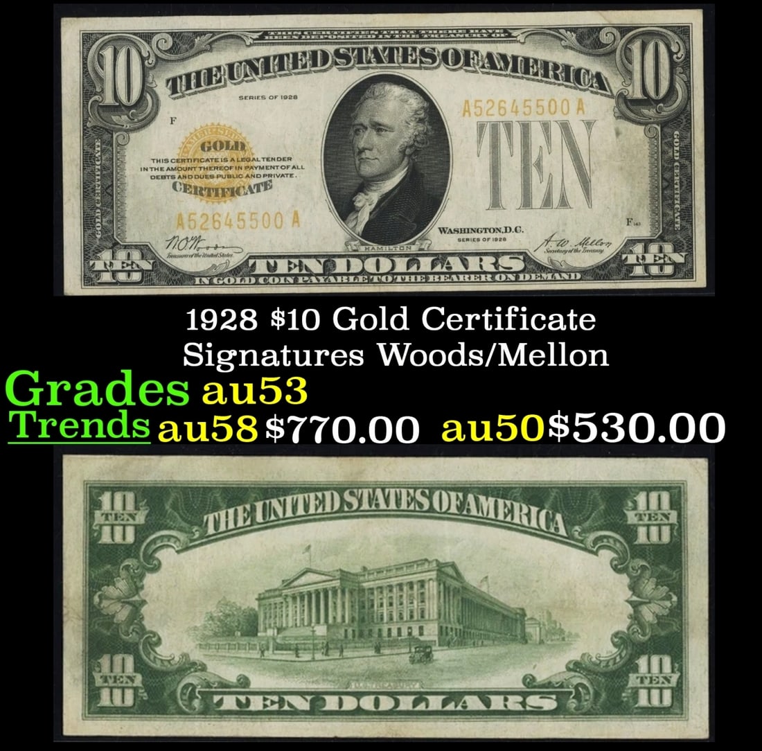 1928 $10 Gold Certificate Signatures Woods/Mellon Grades Select AU (1 of 3)
