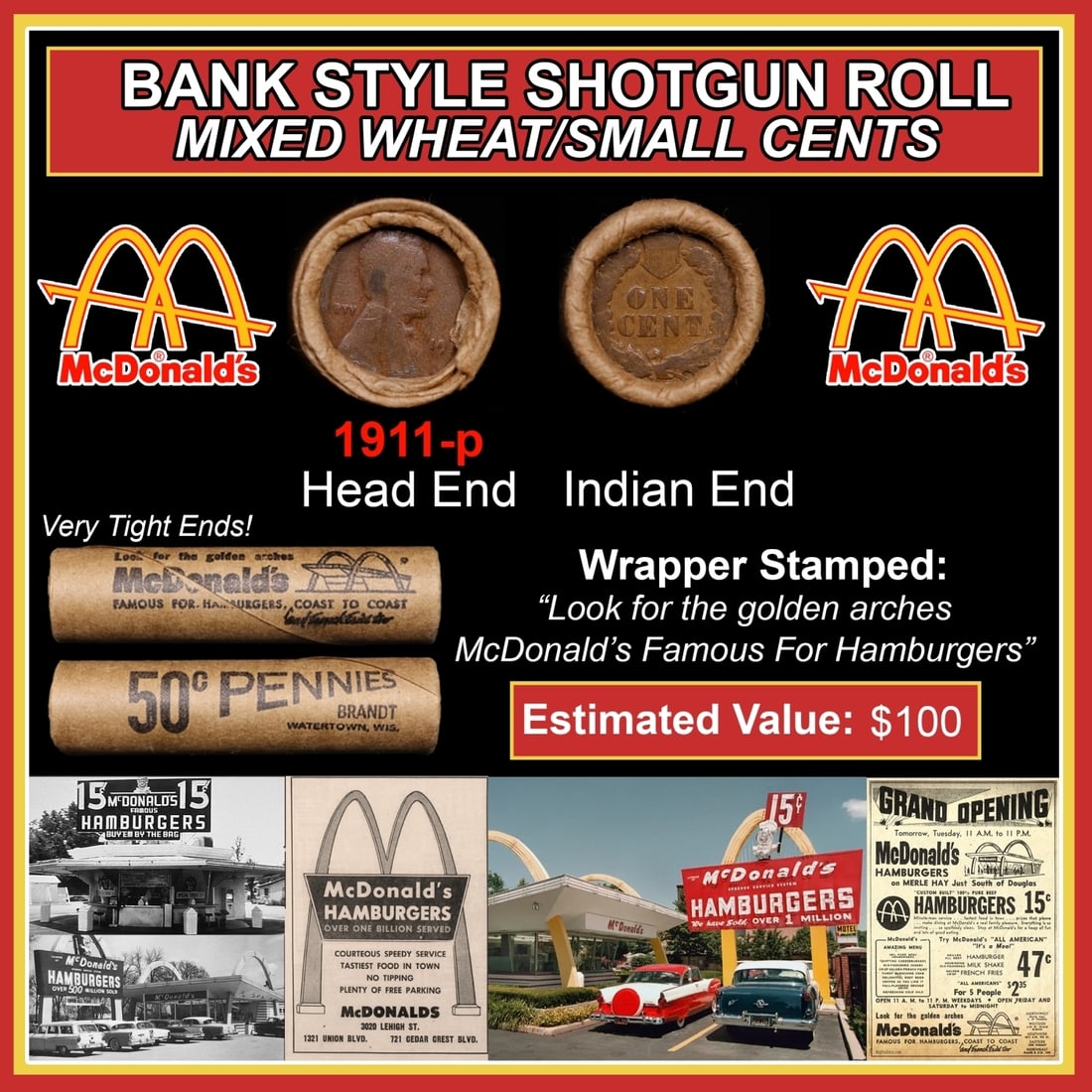 Lincoln Wheat Cent 1c Mixed Roll Orig Brandt McDonalds Wrapper, 1911-p end, Indian other end: Lincoln Wheat Cent 1c Mixed Roll Orig Brandt McDonalds Wrapper, 1911-p end, Indian other end. Lincoln Wheat Cent 1c mixed original Shotgun Roll. Actual roll pictured is the roll you will get. A great 