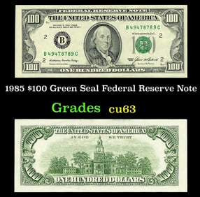 1985 $100 Green Seal Federal Reserve Note Grades Select CU