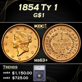 1854 Ty 1 Gold Dollar $1 ms63+ SEGS