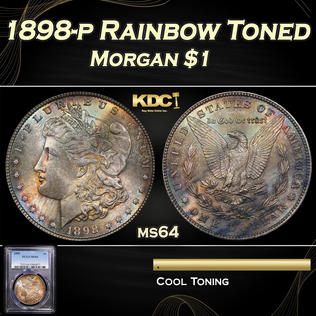 PCGS 1898-p Morgan Dollar Rainbow Toned 1 ms64 PCGS (1 of 5)