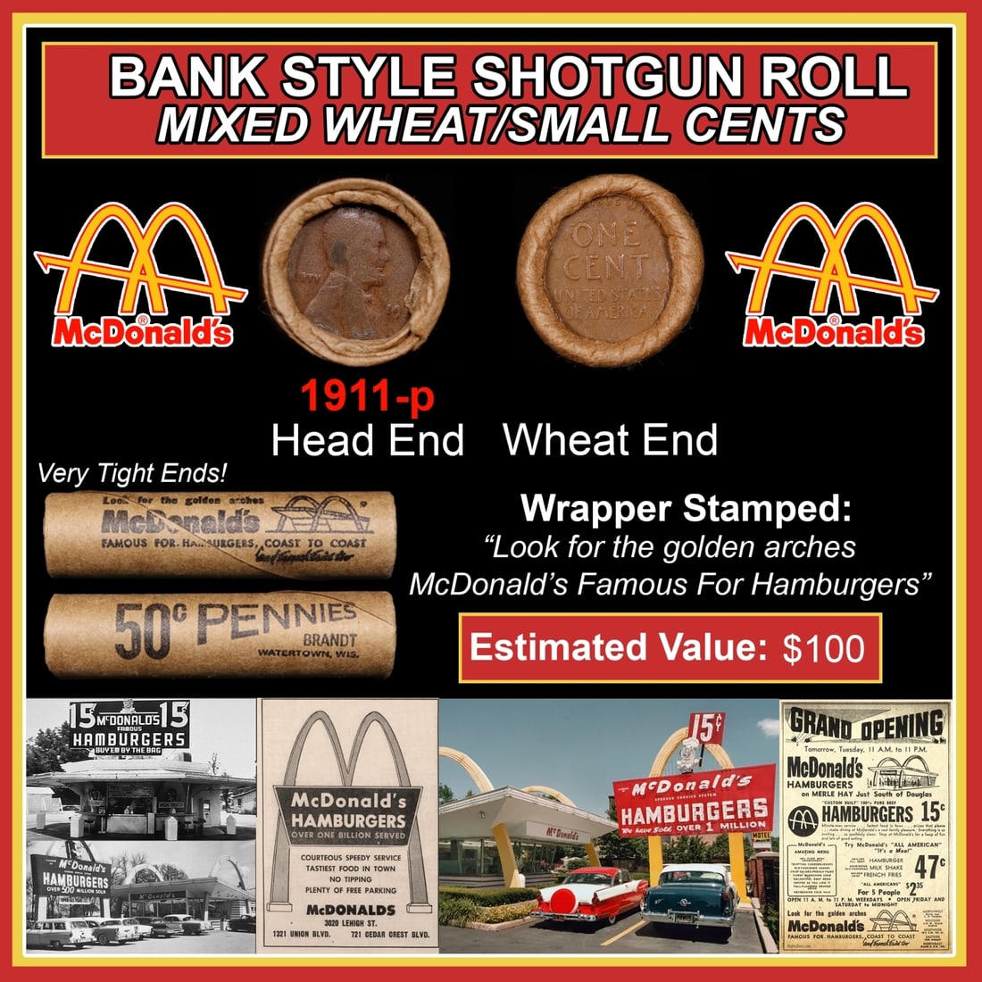 Lincoln Wheat Cent 1c Mixed Roll Orig Brandt McDonalds Wrapper, 1911-p end, Wheat other end: Lincoln Wheat Cent 1c Mixed Roll Orig Brandt McDonalds Wrapper, 1911-p end, Wheat other end. Lincoln Wheat Cent 1c mixed original Shotgun Roll. Actual roll pictured is the roll you will get. A great o