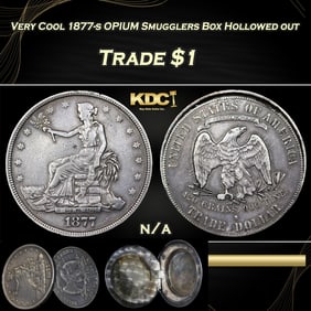 Very Cool 1877-s OPIUM Smugglers Box Hollowed out Trade Dollar 1 Grades Ungraded