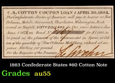 1863 Confederate States $60 Cotton Note Grades Choice AU