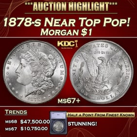 1878-s Morgan Dollar Near Top Pop! $1 ms67+ SEGS