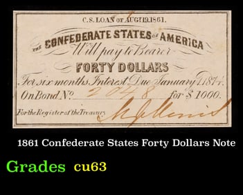 1861 Confederate States Forty Dollars Note Grades Select CU
