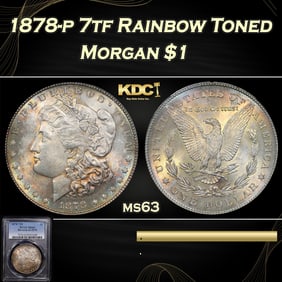 PCGS 1878-p 7tf Morgan Dollar Rainbow Toned 1 ms63 PCGS