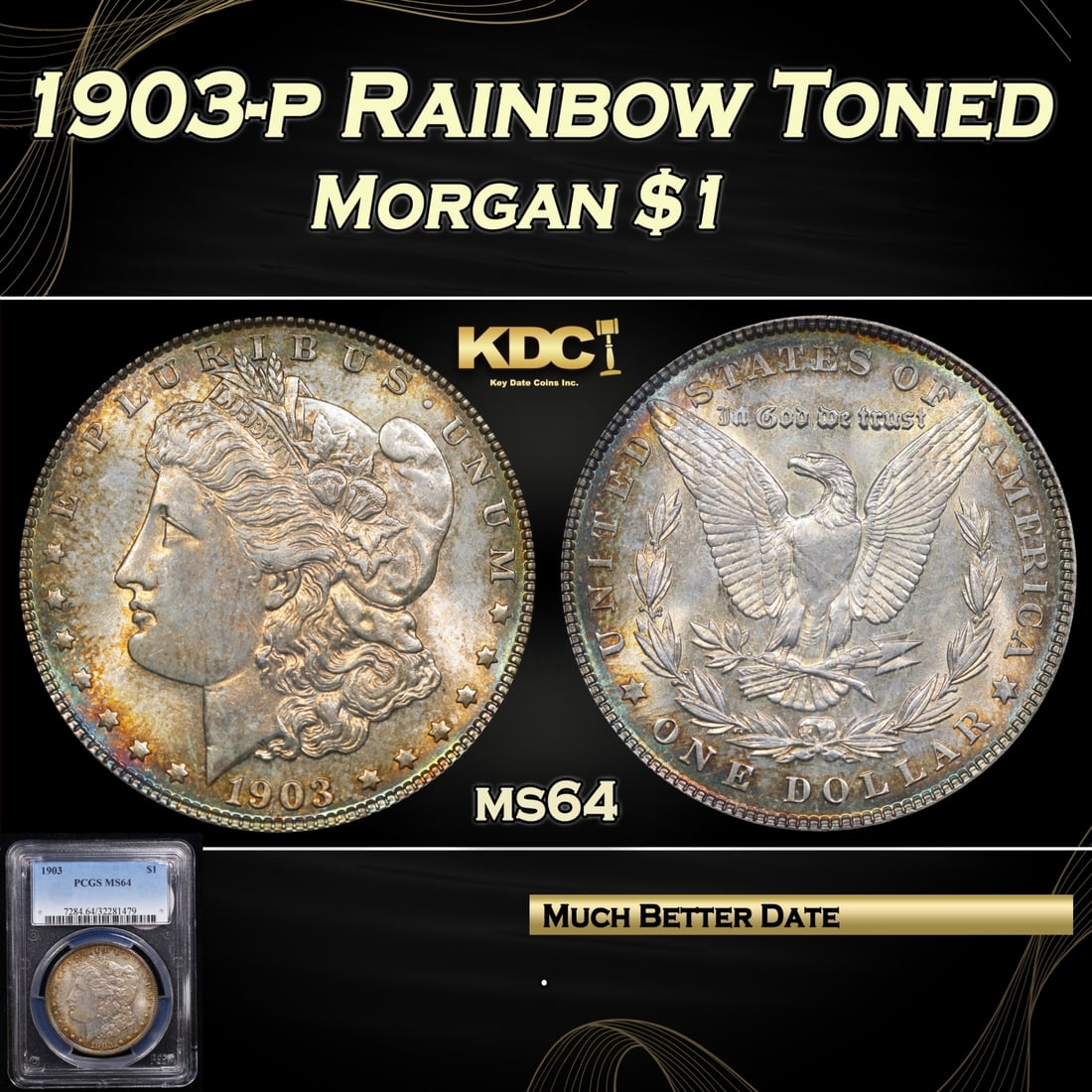 PCGS 1903-p Morgan Dollar Rainbow Toned 1 ms64 PCGS (1 of 5)