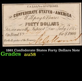 1861 Confederate States Forty Dollars Note Grades Choice AU/BU Slider