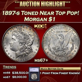 1897-s Morgan Dollar Toned Near Top Pop! 1 ms67+ SEGS