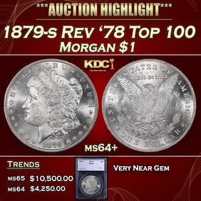 1879-s Rev '78 Top 100 Morgan Dollar $1 ms64+ SEGS