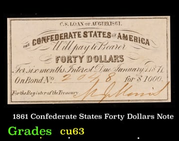 1861 Confederate States Forty Dollars Note Grades Select CU