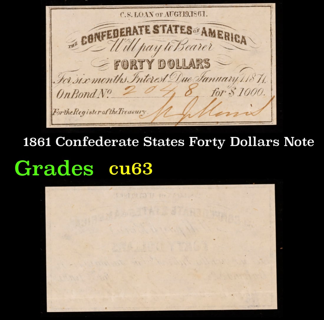 1861 Confederate States Forty Dollars Note Grades Select CU (1 of 3)