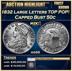 1832 Large Letters Capped Bust Half Dollar TOP POP! 50c ms66 SEGS