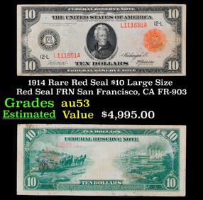 1914 $10 Large Size Red Seal FRN Rare Red Seal San Francisco, CA Grades Select AU FR-903