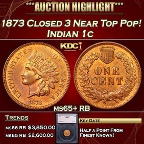 1873 Closed 3 Indian Cent Near Top Pop! 1c ms65+ RB SEGS