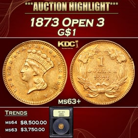 1873 Open 3 Gold Dollar $1 ms63+ USCG