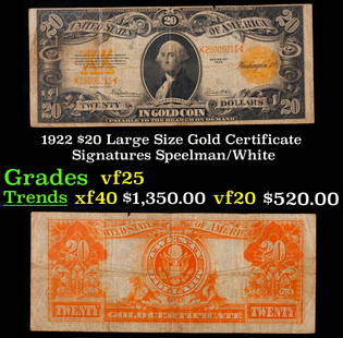 1922 $20 Large Size Gold Certificate Grades vf+ Signatures Speelman/White: 1922 $20 Large Size Gold Certificate Grades vf+ Signatures Speelman/White. FR-1187 The last of the Large Size Gold Certificates printed in 1922. These notes were payable "IN GOLD COIN" on demand, and