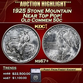 1925 Stone Mountain Old Commem Half Dollar Near Top Pop! 50c ms67+ SEGS