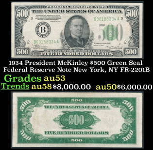 1934 $500 Green Seal Federal Reserve Note President McKinley New York, NY Grades Select AU FR-2201B: 1934 $500 Green Seal Federal Reserve Note President McKinley New York, NY Grades Select AU FR-2201B. When the 1918 Federal Reserve Series was introduced, these large denominations were intended for on