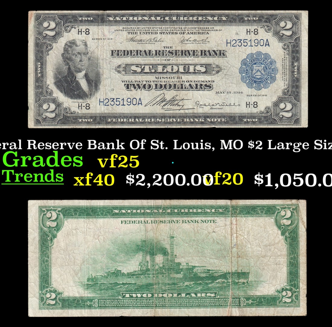 1918 $2 Large Size National Currency "Battleship" The Federal Reserve Bank Of St. Louis, MO Grades (1 of 3)