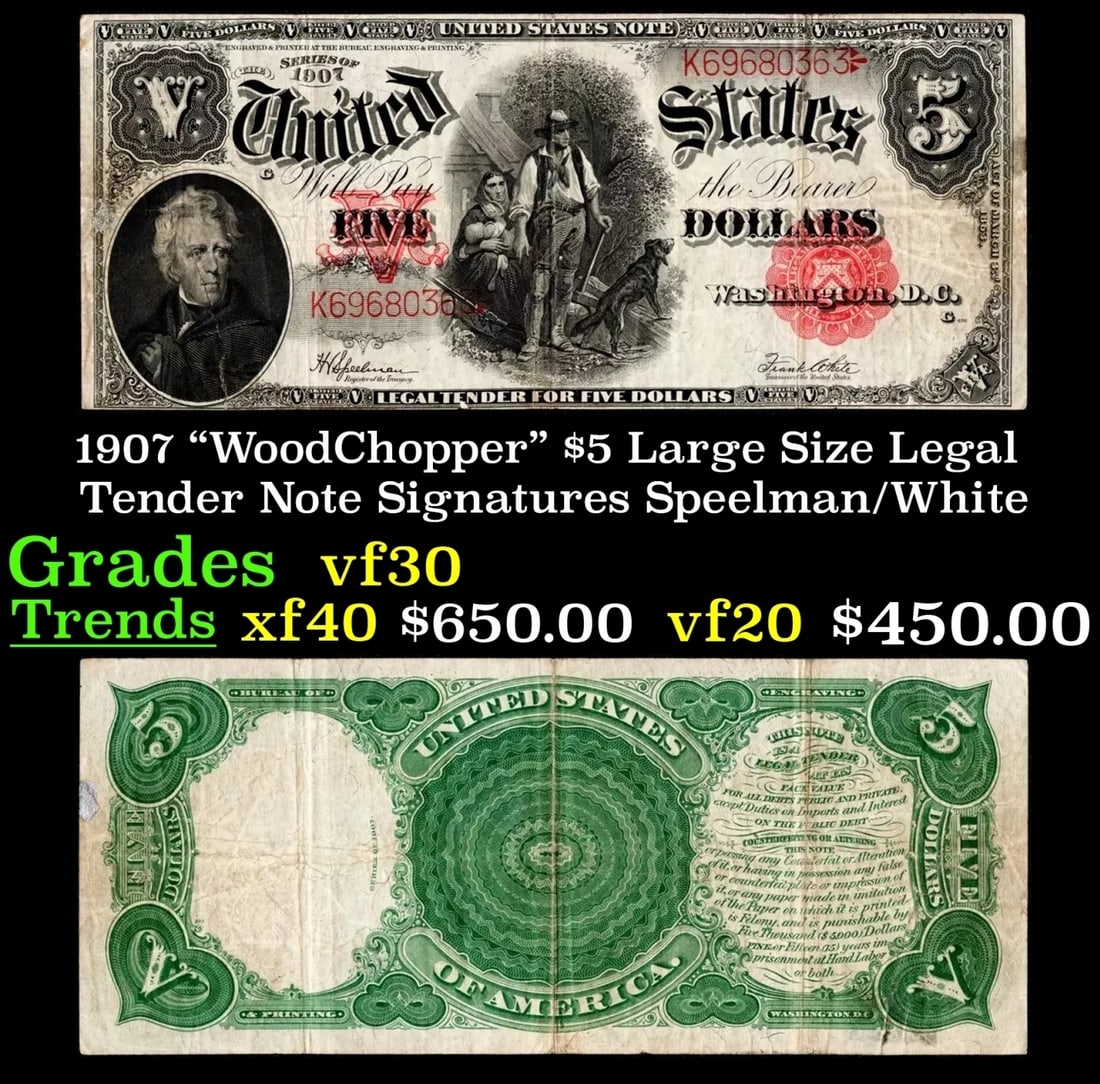 1907 $5 Large Size Legal Tender Note "WoodChopper" Grades vf++ Signatures Speelman/White (1 of 3)