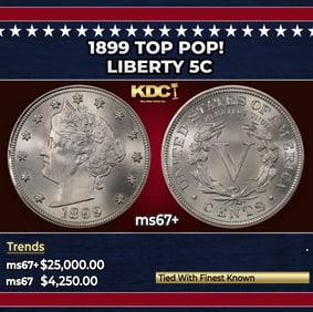 1899 Liberty Nickel TOP POP! 5c ms67+ SEGS