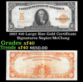 1907 $10 Large Size Gold Certificate Grades xf Signatures Napier/McClung
