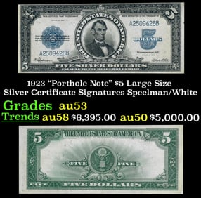 1923 $5 Large Size Silver Certificate "Porthole Note" Grades Select AU Signatures Speelman/White