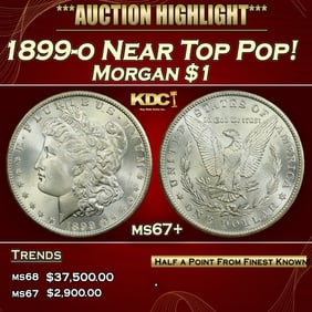 1899-o Morgan Dollar Near Top Pop! $1 ms67+ SEGS