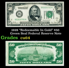 1928 $50 Green Seal Federal Reserve Note "Redeemable In Gold" Grades Choice CU