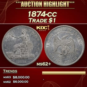 1874-cc Trade Dollar $1 ms62+ USCG