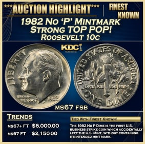 1982 No 'P' Mintmark Strong Roosevelt Dime TOP POP! 10c ms67 fsb SEGS
