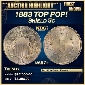 1883 Shield Nickel TOP POP! 5c ms67+ SEGS