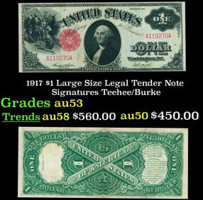 1917 $1 Large Size Legal Tender Note Grades Select AU Signatures Teehee/Burke