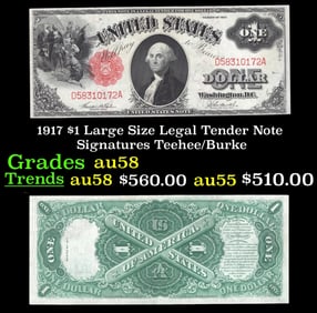 1917 $1 Large Size Legal Tender Note Grades Choice AU/BU Slider Signatures Teehee/Burke