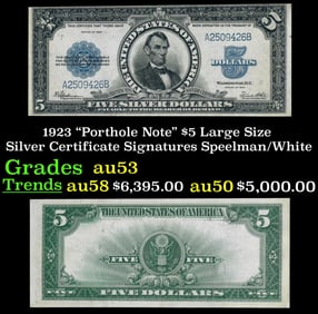 1923 $5 Large Size Silver Certificate "Porthole Note" Grades Select AU Signatures Speelman/White