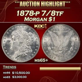 1878-p 7/8tf Morgan Dollar $1 ms65+ SEGS