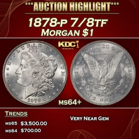 1878-p 7/8tf Morgan Dollar $1 ms64+ SEGS