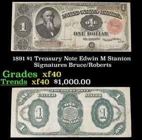 1891 $1 Treasury Note Edwin M Stanton Grades xf Signatures Bruce/Roberts