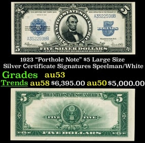 1923 $5 Large Size Silver Certificate "Porthole Note" Grades Select AU Signatures Speelman/White